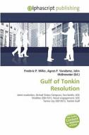 Gulf Of Tonkin Resolution edito da Betascript Publishing