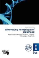 Alternating Hemiplegia Of Childhood edito da Duc