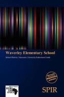 Waverley Elementary School edito da Crypt Publishing