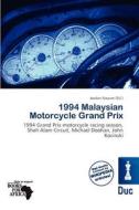 1994 Malaysian Motorcycle Grand Prix edito da Duc