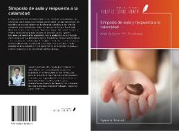 Simposio de aula y respuesta a la calamidad di Elymar A. Pascual edito da Ediciones Nuestro Conocimiento