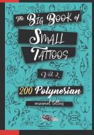 THE BIG BOOK OF SMALL TATTOOS - VOL.2: 2 di ROBERTO GEMORI edito da LIGHTNING SOURCE UK LTD