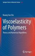 Viscoelasticity of Polymers di Kwang Soo Cho edito da Springer Netherlands