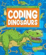 Coding with Dinosaurs di Kylie Burns edito da EXPRESS