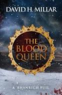 The Blood Queen di David Millar edito da A Wee Publishing Company, LLC