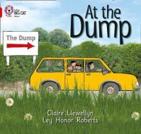 At the Dump di Claire Llewellyn edito da HarperCollins Publishers