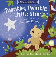 Twinkle, Twinkle, Little Star and Other Nursery Favourites di Mandy Stanley edito da HarperCollins Publishers