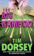 The Big Bamboo di Tim Dorsey edito da HARPER TORCH