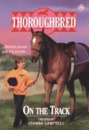 Thoroughbred #34 on the Track di Joanna Campbell, Lois K. Szymanski edito da HarperEntertainment