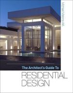 The Architect's Guide to Residential Design di Michael Malone edito da McGraw-Hill Education