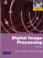 Digital Image Processing di Rafael C. Gonzalez, Richard E. Woods edito da Pearson Education (US)