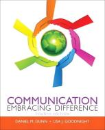 Communication di Daniel M. (Purdue University Calumet Dunn, Lisa M. (Purdue University Calumet Goodnight edito da Taylor & Francis Inc