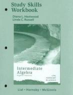 Study Skills Workbook For Intermediate Algebra di Margaret L. Lial, John S. Hornsby, Terry McGinnis edito da Pearson Education (us)