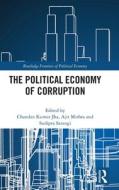 The Political Economy Of Corruption edito da Taylor & Francis Ltd