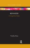 Boyhood di Timothy Shary edito da Taylor & Francis Ltd