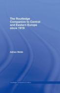 The Routledge Companion to Central and Eastern Europe since 1919 di Adrian Webb edito da Taylor & Francis Ltd
