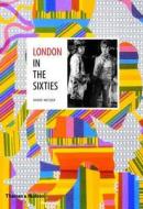 London In The Sixties di Rainer Metzger edito da Thames & Hudson Ltd