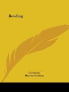 Bowling di Joe Falcaro, Murray Goodman edito da Kessinger Publishing