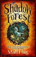 Shadow Forest di Matt Haig edito da Random House Children's Publishers UK