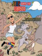 JANE SAVES THE CANYON di Shawne V. Shiflett edito da Shawne V. Shiflett