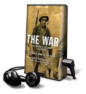 The War: An Intimate History 1941-1945 di Geoffrey C. Burns Ward, Ken Burns edito da Random House