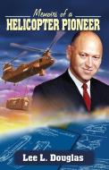 Memoirs of a Helicopter Pioneer di Doris A Hamilton edito da Infinity Publishing (PA)