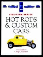 Hot Rods And Custom Cars di Craig Cheetham edito da Motorbooks International