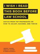 I Wish I Read... Law School di Jendayi Saada, Leslie Culver, Robin Apodaca edito da PETERSONS