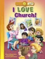 I Love Church! di Margie Redford, Courtney Rice edito da Standard Publishing Company