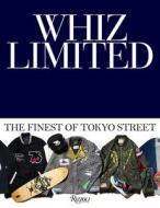 Whiz Limited di Whiz Limited, Hiroaki Shitano edito da Rizzoli International Publications