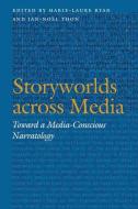 Storyworlds across Media edito da University of Nebraska Press