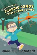 Freddie Ramos Tracks Down a Drone di Jacqueline Jules edito da ALBERT WHITMAN & CO