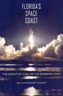 Florida's Space Coast di William B. Faherty edito da University Press of Florida