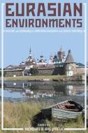Eurasian Environments edito da University of Pittsburgh Press