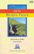 Off the Beaten Track di Kevin Cronin edito da Appletree Press Ltd