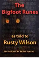 The Bigfoot Runes di Rusty Wilson edito da Yellow Cat Publishing