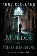 Murder in Misdirection: A Doyle & Acton Mystery di Anne Cleeland edito da Anne Cleeland