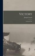 Victory: An Island Tale di Joseph Conrad edito da LEGARE STREET PR