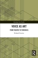 Voice As Art di Richard Couzins edito da Taylor & Francis Ltd