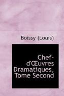 Chef-d'uvres Dramatiques, Tome Second di Boiss Louis edito da Bibliolife