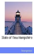 State Of New Hampshire di Anonymous edito da Bibliolife