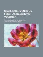 State Documents On Federal Relations Vo di Herman Vandenburg Ames edito da Rarebooksclub.com