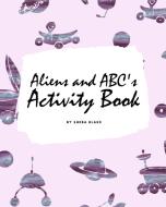 Aliens and ABC's Activity Book for Children (8x10 Coloring Book / Activity Book) di Sheba Blake edito da Sheba Blake Publishing