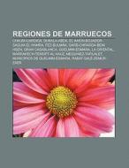 Regiones de Marruecos di Fuente Wikipedia edito da Books LLC, Reference Series