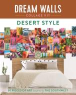 Dream Walls Collage: Desert Oasis: 50 Pieces of Art Inspired by Succulents di Ida Noe edito da CASTLE POINT