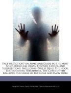 Fact or Fiction? an Armchair Guide to the Most Mind-Boggling Urban Legends, Curses, and Superstitions, Including: Paul I di Temple Drake edito da WEBSTER S DIGITAL SERV S