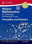 Nelson Probability and Statistics 2 for Cambridge International A Level di Janet Crawshaw, Joan Chambers edito da Oxford University Press