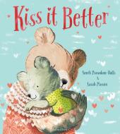 Kiss It Better di Smriti Prasadam-Halls edito da Bloomsbury Publishing PLC