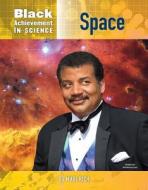 Black Achievement in Science: Space di Mari Rich edito da MASON CREST PUBL