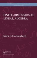 Finite-Dimensional Linear Algebra di Mark S. (Michigan Technological University Gockenbach edito da Taylor & Francis Inc